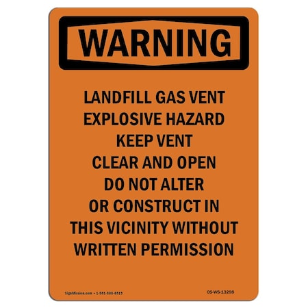 Signmission OSHA Warning Sign, 18" Height, Rigid Plastic, Landfill Gas Vent Explosive Hazard, Portrait OS-WS-P-1218-V-13298